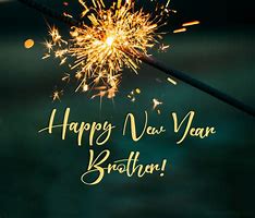 Image result for Happy New Year My Brother