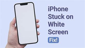 Image result for Shot On iPhone White Screen