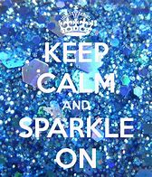 Image result for Keep Calm Quotes Glitter