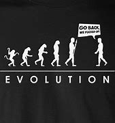 Image result for Evolution Go Back We Messed Up