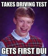 Image result for DUI Class Meme