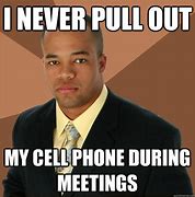 Image result for Phone Meeting Meme