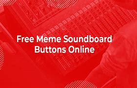 Image result for Meme Soundboard Buttons