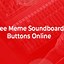 Image result for Meme Soundboard Buttons