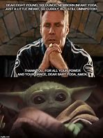 Image result for Ricky Bobby Baby Yoda Meme