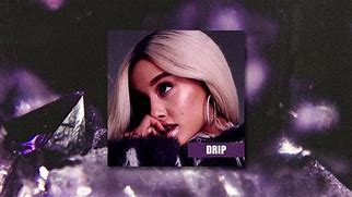 Image result for Ariana Grande Drip