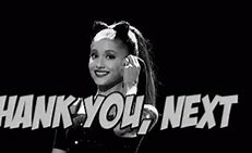 Image result for Ariana Grande Thank You Next Meme