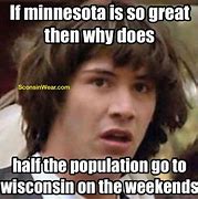 Image result for Wisconsin Memes