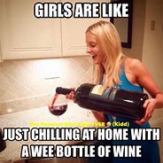 Image result for Girls Wine Meme