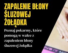 Image result for co_to_za_zanikowe_zapalenie_błony_Śluzowej_Żołądka