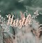 Image result for Hustle Motivational Desktop Backgrounds