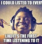 Image result for Listening to Music Meme