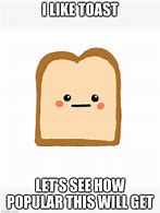 Image result for A Toast Meme