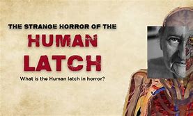 Image result for The Human Latch