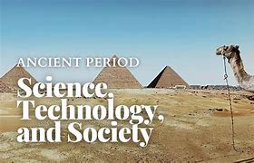 Image result for Evolution of Technology in the Ancient Period