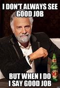 Image result for Awesome Job Meme for Employees
