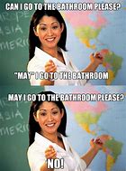 Image result for Teacher Bathroom Meme