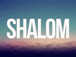 Image result for Shalom Better