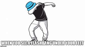 Image result for Flashbang Grenade Meme