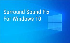 Image result for How to Fix Surround Sound