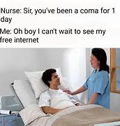 Image result for You're in a Coma Meme