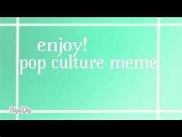 Image result for Culture Meme