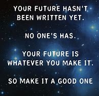 Image result for What Does the Future Bring Quotes