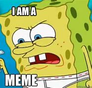 Image result for That I AM a Meme