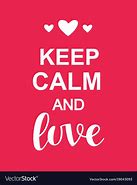 Image result for Keep Calm and Love Johnica