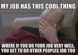 Image result for Come On Man Do Your Job Meme