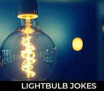 Image result for Light Bulb Humor