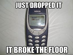 Image result for Broken Nokia Meme