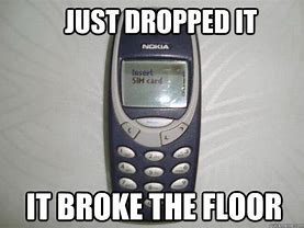 Image result for Drop Nokia Phone Meme