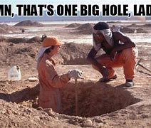 Image result for Hole Is Hole Meme