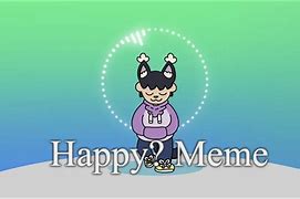 Image result for I'm Happy Meme