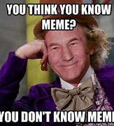 Image result for You Think I Don't Know Meme