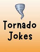 Image result for Funny Tornado Jokes