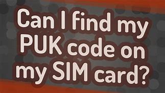 Image result for How Do I Get My Sim Card Puk