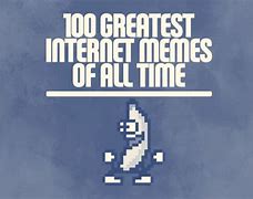 Image result for Top 50 Internet Memes