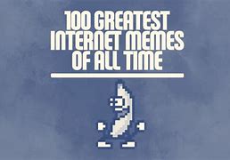 Image result for Greatest Memes