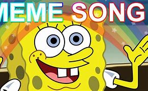 Image result for Spongebob Fun Song Meme