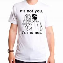 Image result for Ech Meme T-Shirt
