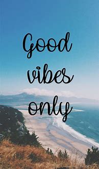 Image result for Good Vibes Inspirational Quotes iPhone Wallpapers