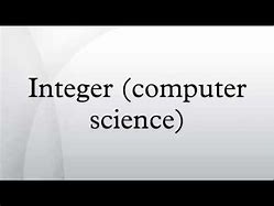 Image result for Integer Computer Science