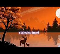 Image result for When You Try so Hard Lyrics