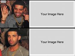 Image result for Drake Pointing Meme Template