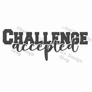 Image result for Challenge Accepted SVG