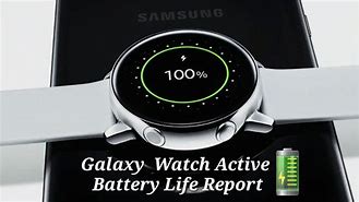 Image result for Galaxy Watch Active Battery