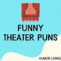 Image result for Theater Jokes