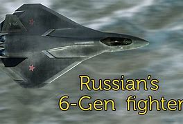 Image result for 6th Generation Russia